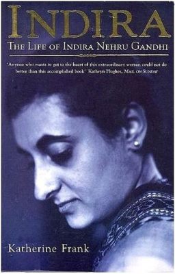  India's Enigma: Indira: The Life of Indira Nehru Gandhi A Tapestry Woven with Power, Passion, and Political Intrigue