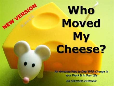  Who Moved My Cheese?: An Unexpected Journey Through Organizational Change